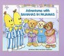 Adventures with Bananas in Pajamas