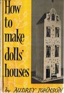 HOW TO MAKE DOLLS' HOUSES