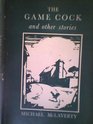 Game Cock and Other Stories