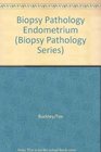 Biopsy Pathology of the Endometrium