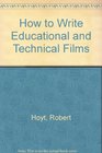 How to Write Educational and Technical Films