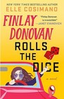 Finlay Donovan Rolls the Dice: A Novel (The Finlay Donovan Series, 4)