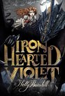 Iron Hearted Violet (Audio CD) (Unabridged)