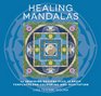 Healing Mandalas 32 Inspiring Designs for Colouring and Meditation
