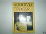 Additives Adulterants and Contaminants in Beer