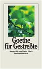 Goethe fr Gestrete Ausgewhlte Texte
