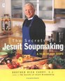 The Secrets of Jesuit Soupmaking  A Year of Our Soups