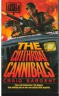 The Cutthroat Cannibals