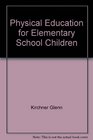 Physical Education for Elementary School Children