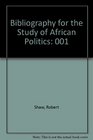 Bibliography for the Study of African Politics