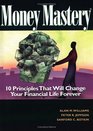 Money Mastery 10 Principles That Will Change Your Financial Life Forever