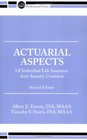 Actuarial Aspects of Individual Life Insurance and Annuity Contracts