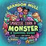 Smarter Than a Monster A Survival Guide