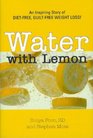 Water with Lemon An Inspiring Story of Dietfree Guiltfree Weight Loss