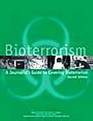 Bioterrorism  a journalist's guide to covering bioterrorism