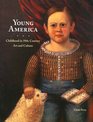 Young America Childhood in 19thCentury Art and Culture