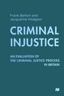 Criminal Injustice  An Evaluation of the Criminal Justice Process in Britain