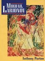 Mikhail Larionov and the Russian AvantGarde