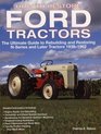 How To Restore Ford Tractors: The Ultimate Guide to Rebuilding and Restoring N-Series and Later Tractors 1939-1962
