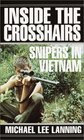 Inside the Crosshairs Snipers in Vietnam