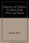 History of Oakley Cricket Club Over 150 Years