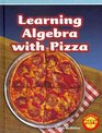 Learning Algebra with Pizza