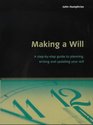 Making a Will A Stepbystep Guide to Planning Writing and Updating Your Will