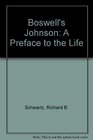 Boswell's Johnson A Preface to the Life