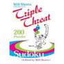 Will Shortz Presents Triple Threat Sudoku: 200 Hard Puzzles (Will Shortz Presents...)