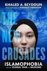 The New Crusades Islamophobia and the Global War on Muslims