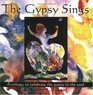 The Gypsy Sings A Trilogy to Celebrate the Gypsy In The Soul