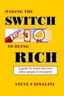 Making the Switch to Being Rich