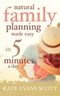 Natural Family Planning Made Easy In 5 Minutes A Day