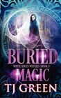 Buried Magic White Haven Witches Book 1
