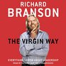 The Virgin Way: Everything I Know about Leadership