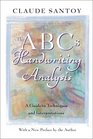 The ABC's of Handwriting Analysis A Guide to Techniques and Interpretations