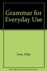 Grammar for Everyday Use