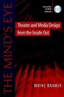The Mind's Eye  Theatre and Media Design from the Inside Out