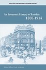 An Economic History of London 18001914