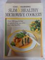 Good HousekeepingSlim and Healthy Microwave Cookery Over 150 Appetizing Receipes to Help You Slim and Stay Healthy