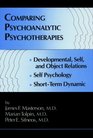 Comparing Psychoanalytic Psychotherapies Development Developmental Self  Object Relations Self Psychology Short Term Dynamic