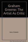 Graham Greene The Artist As Critic