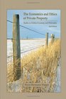 The Economics and Ethics of Private Property 2nd Edition