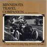 Minnesota Travel Companion A Unique Guide to the History Along Minnesota's Highway