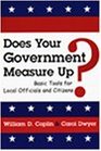 Does Your Government Measure up Basic Tools for Local Officials and Citizens