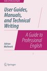 User Guides Manuals and Technical Writing A Guide to Professional English