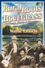 Rural Roots of Bluegrass Songs Stories  History