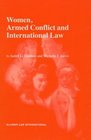 Women Armed Conflict and International Law
