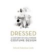 Dressed A Century of Hollywood Costume Design