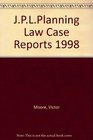 JPLPlanning Law Case Reports 1998